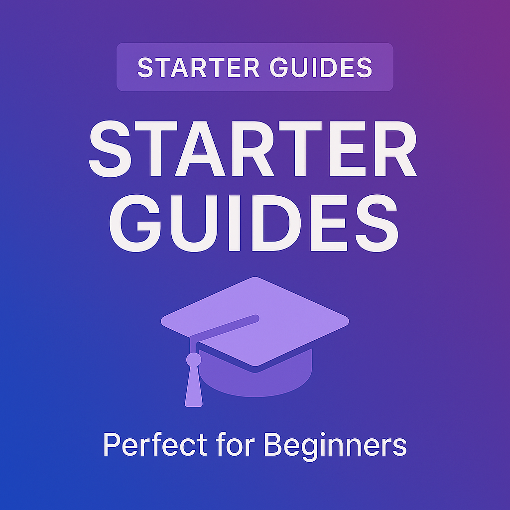 1️⃣ Starter Guides